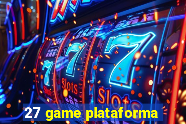 27 game plataforma